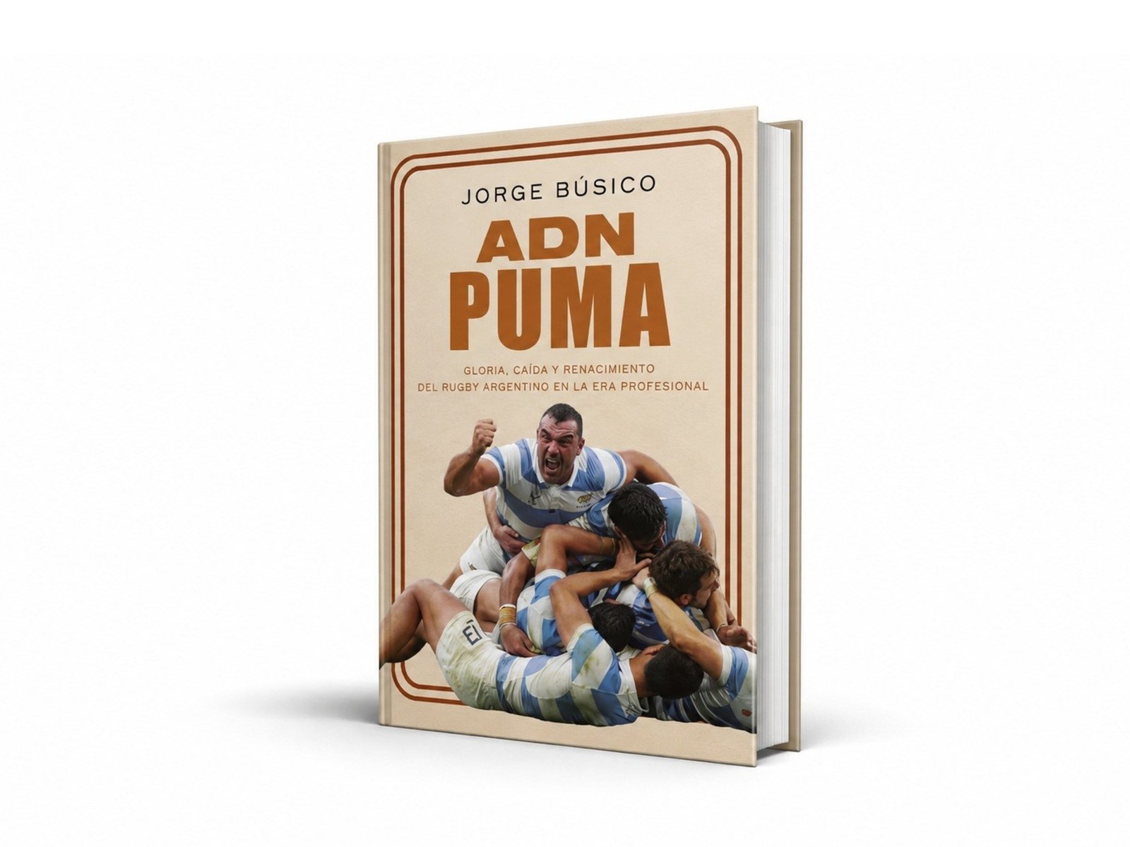 un libro revela la gloria, las internas y el crecimiento de Los Pumas